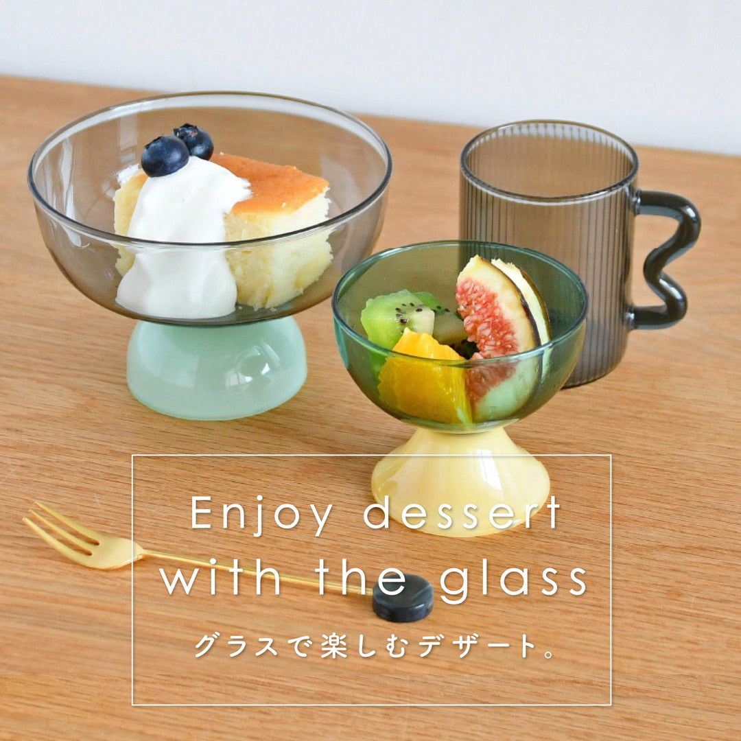 Enjoy dessert with the glass ~ グラスで楽しむデザート ~