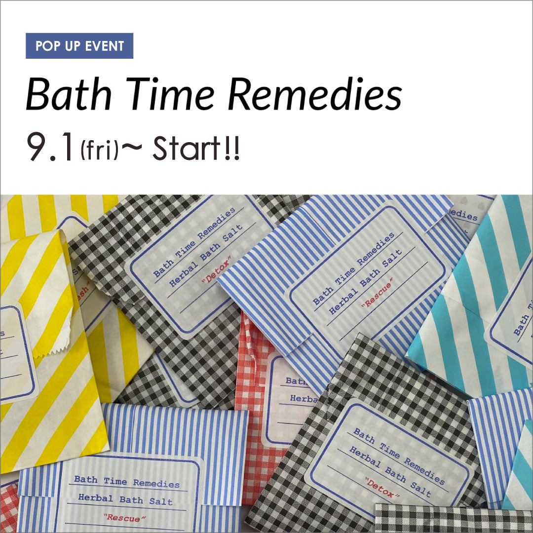 ［Bath Time Remedies］ POPUP